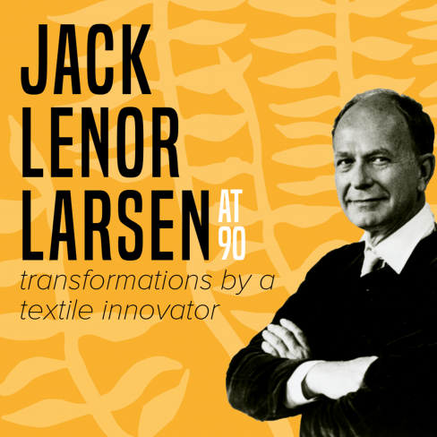 Jack Lenor Larsen at 90 exhibition 