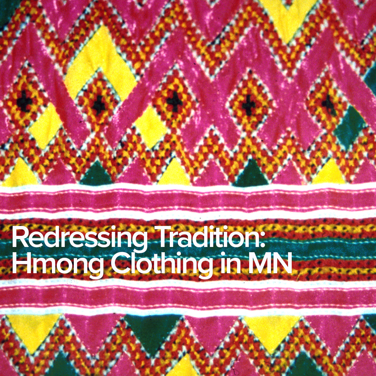 Redressing Tradition: Hmong Clothing in Minnesota
