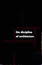 The Discipline of Architecture by Julia Robinson