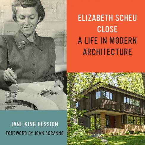 Elizabeth Scheu Close A Life in Modern Architecture