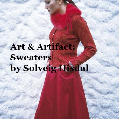 Art and Artifact: Sweaters by Solveig Hisdal