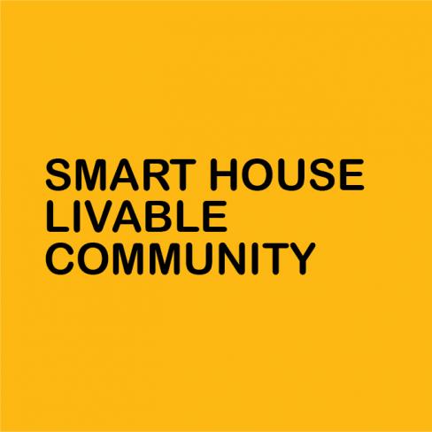 Smart House, Livable Community, Your Future